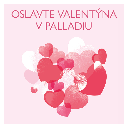 Oslavte Valentyna v PALLADIU_14022025